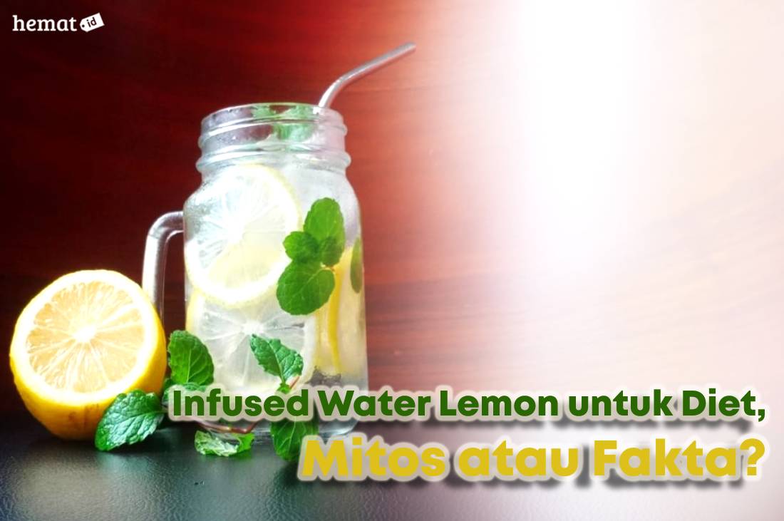 Infused Water Lemon untuk Diet, Mitos atau Fakta?