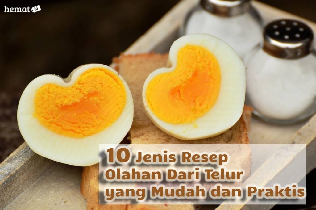 10 Jenis Resep Olahan Dari Telur Yang Mudah Dan Praktis Artikel Tips