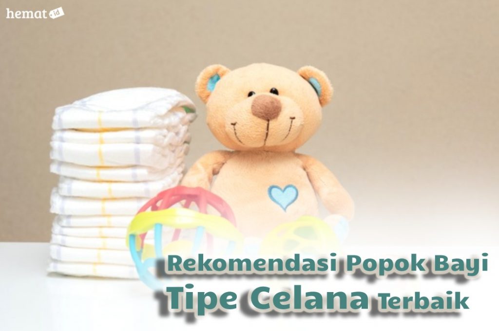 Pilihan Popok Bayi Tipe Celana Terbaik - Artikel Tips Belanja Hemat