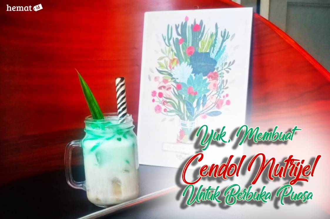 Yuk, Membuat Cendol Nutrijel Untuk Berbuka Puasa