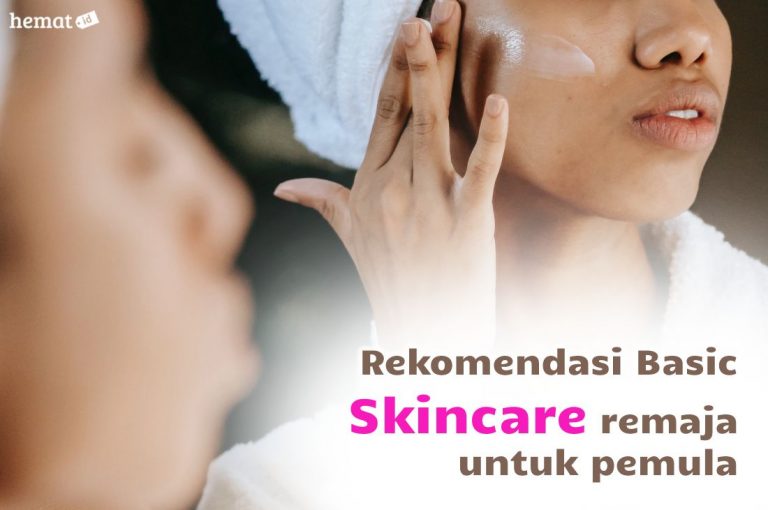 Pilihan Basic Skincare Remaja Untuk Pemula Yang Cocok Untuk Anda