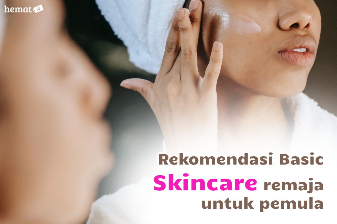 Skincare Untuk Remaja Pemula