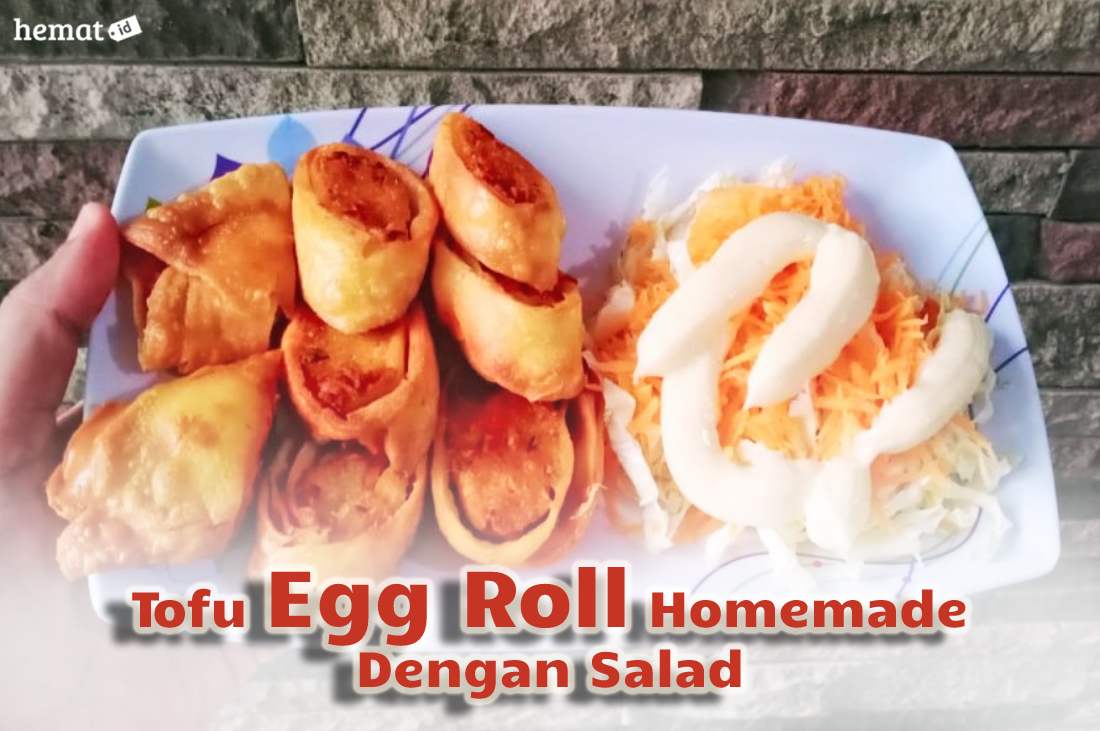 Tofu Egg Roll Homemade Dengan Salad