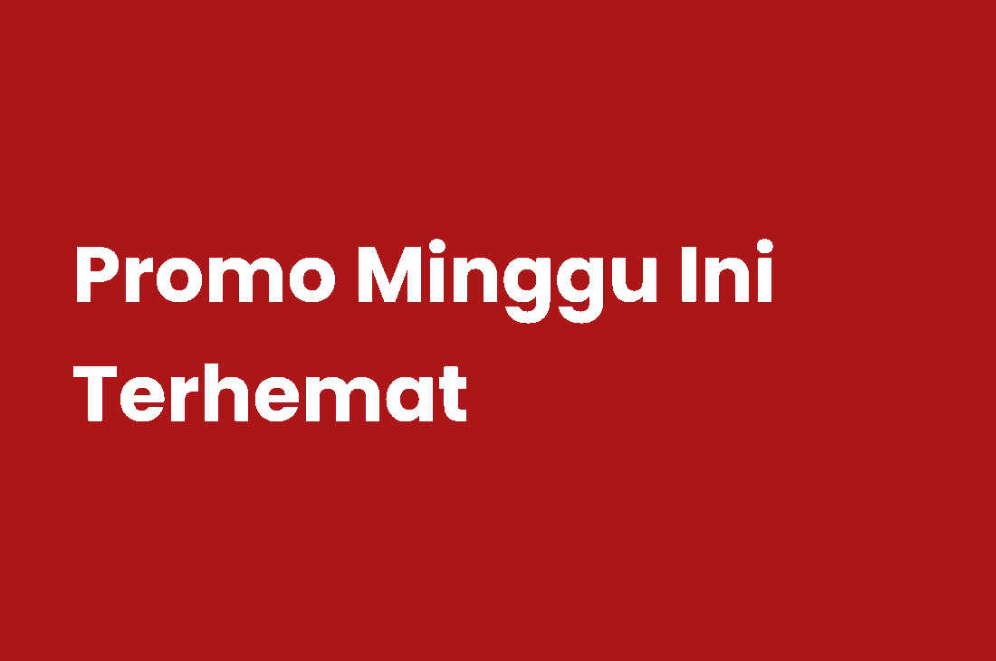 Promo Hari Ini Termurah 2023