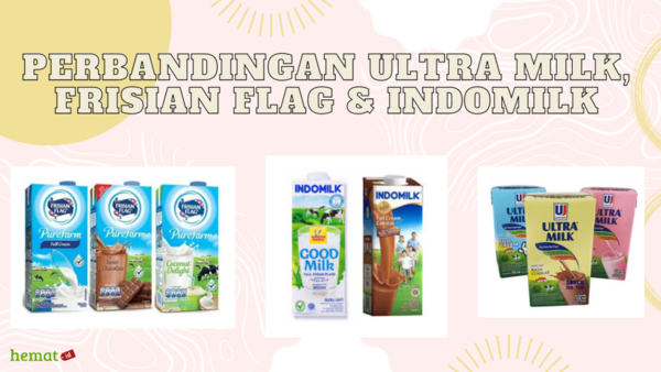 Perbandingan Susu UHT Ultra Milk, Frisian Flag, Indomilk : Mana yang Paling Bagus untuk Anak?