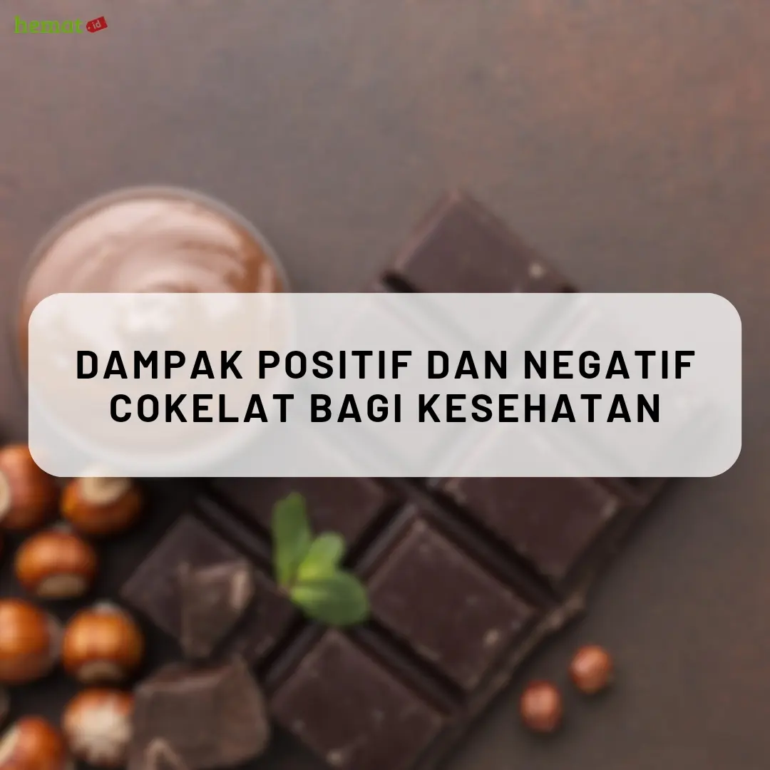 Manfaat dan Efek Makan Cokelat Bagi Kesehatan