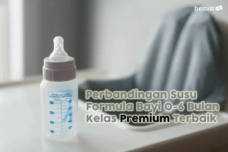 Perbandingan Susu Formula Bayi 0-6 Bulan Kelas Premium Terbaik