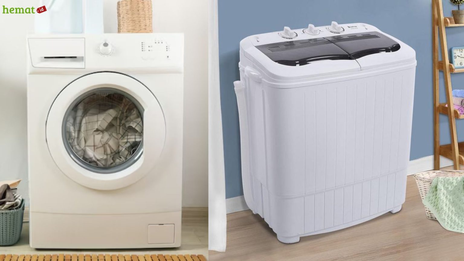 Perbedaan Mesin Cuci 1 Tabung dan 2 Tabung: Mana yang Lebih Cocok untuk