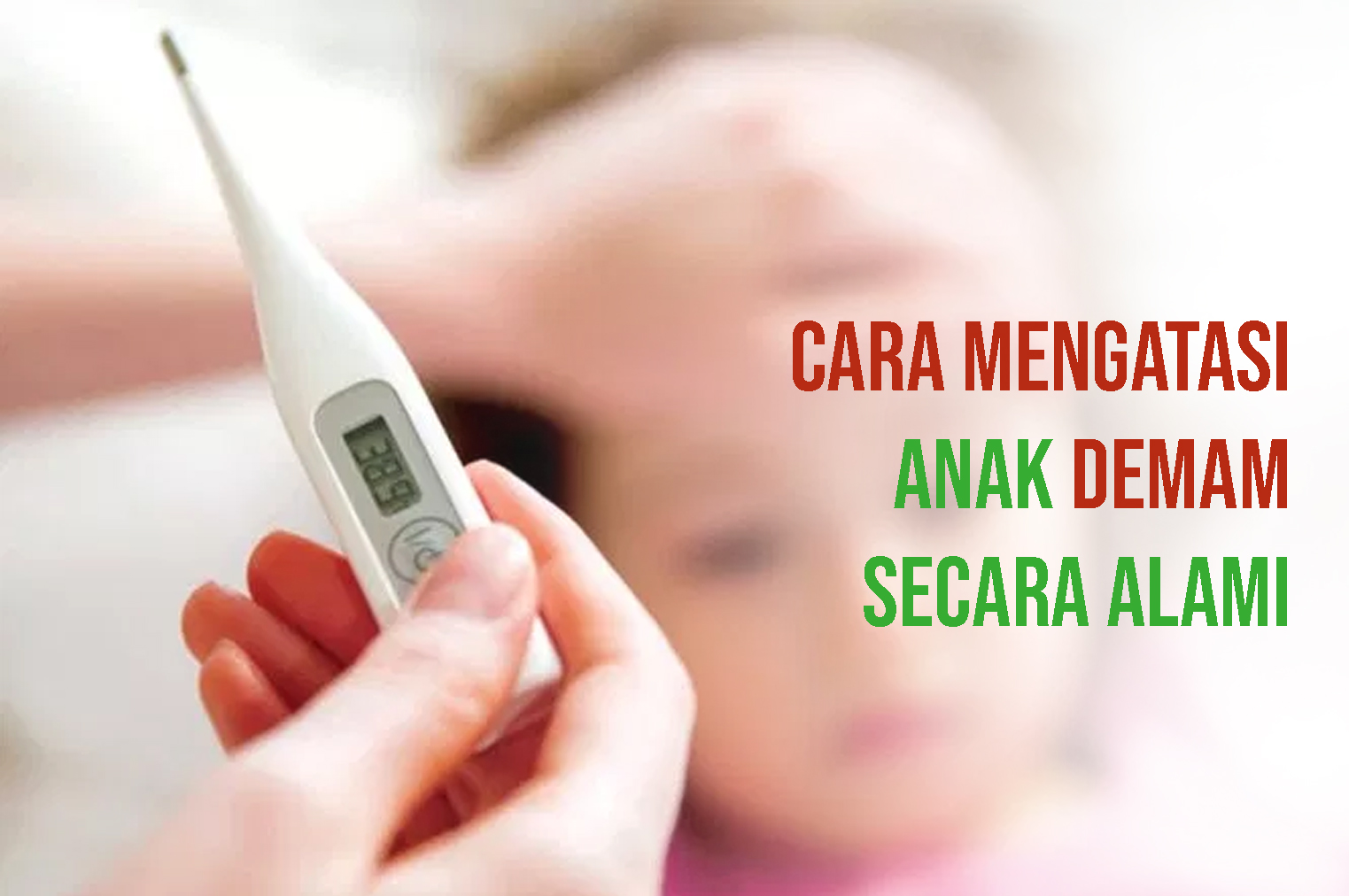 Cara Mengatasi Anak Demam Secara Alami