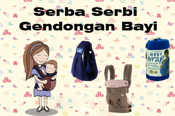 Serba Serbi Gendongan Bayi yang Aman dan Nyaman