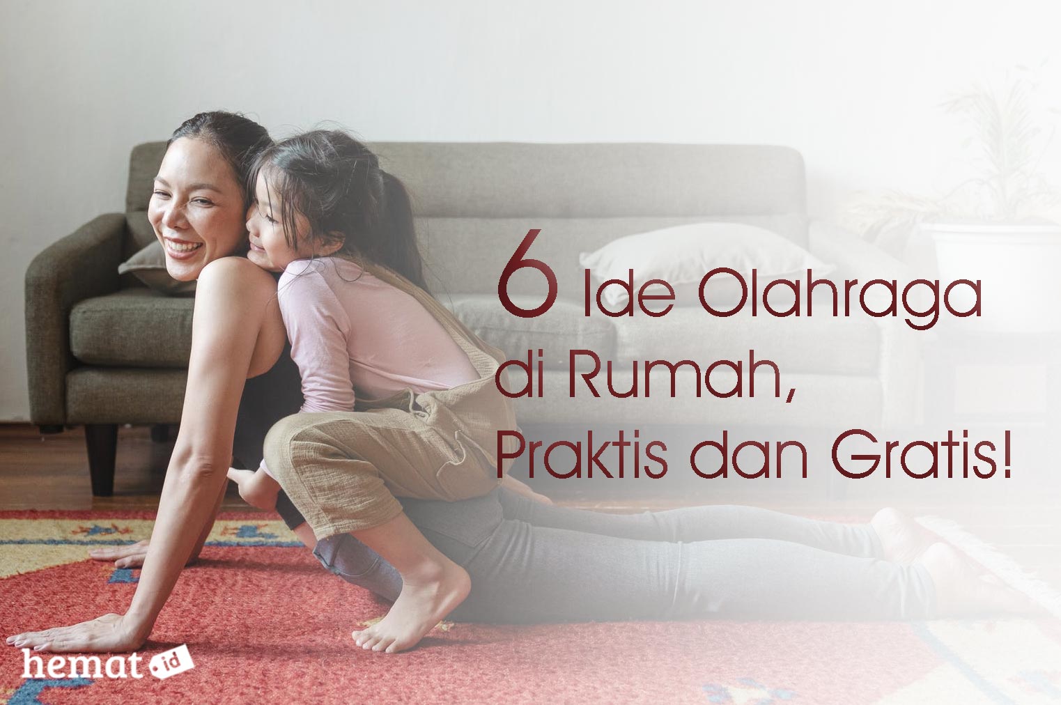 6 Ide Olahraga di Rumah, Praktis dan Gratis!