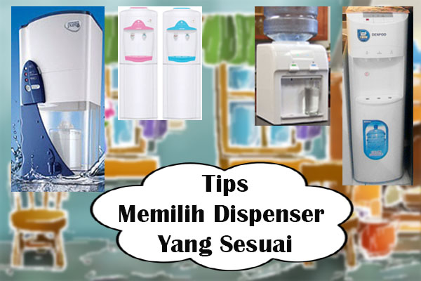 Tips Memilih Dispenser Yang Sesuai Dengan Keluarga Anda