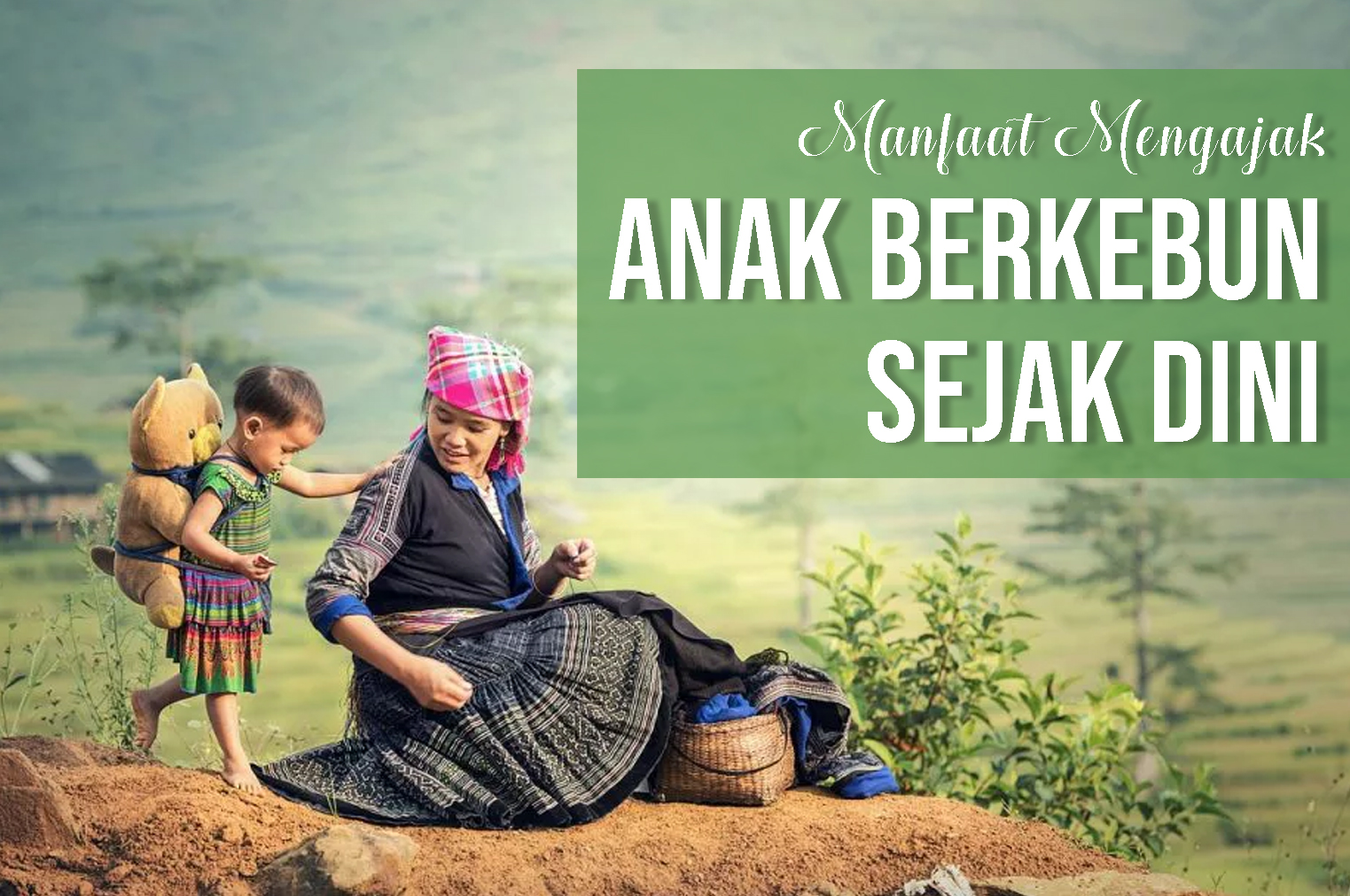 Manfaat Mengajak Anak Berkebun Sejak Dini