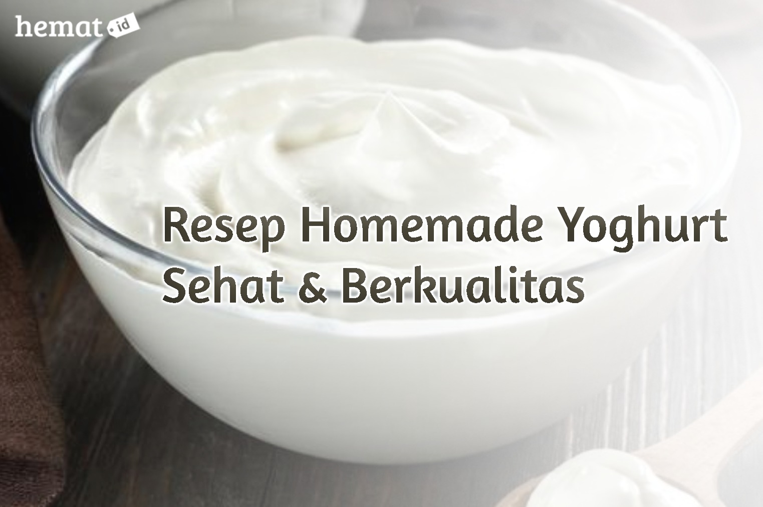 Resep Homemade Yoghurt Sehat dan Berkualitas