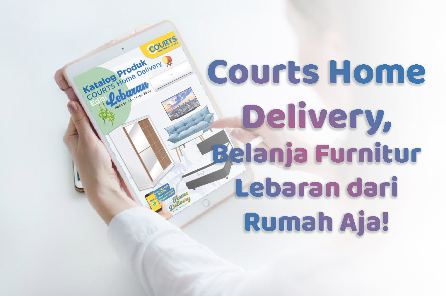 Courts Home Delivery, Belanja Furnitur Lebaran dari Rumah Aja!