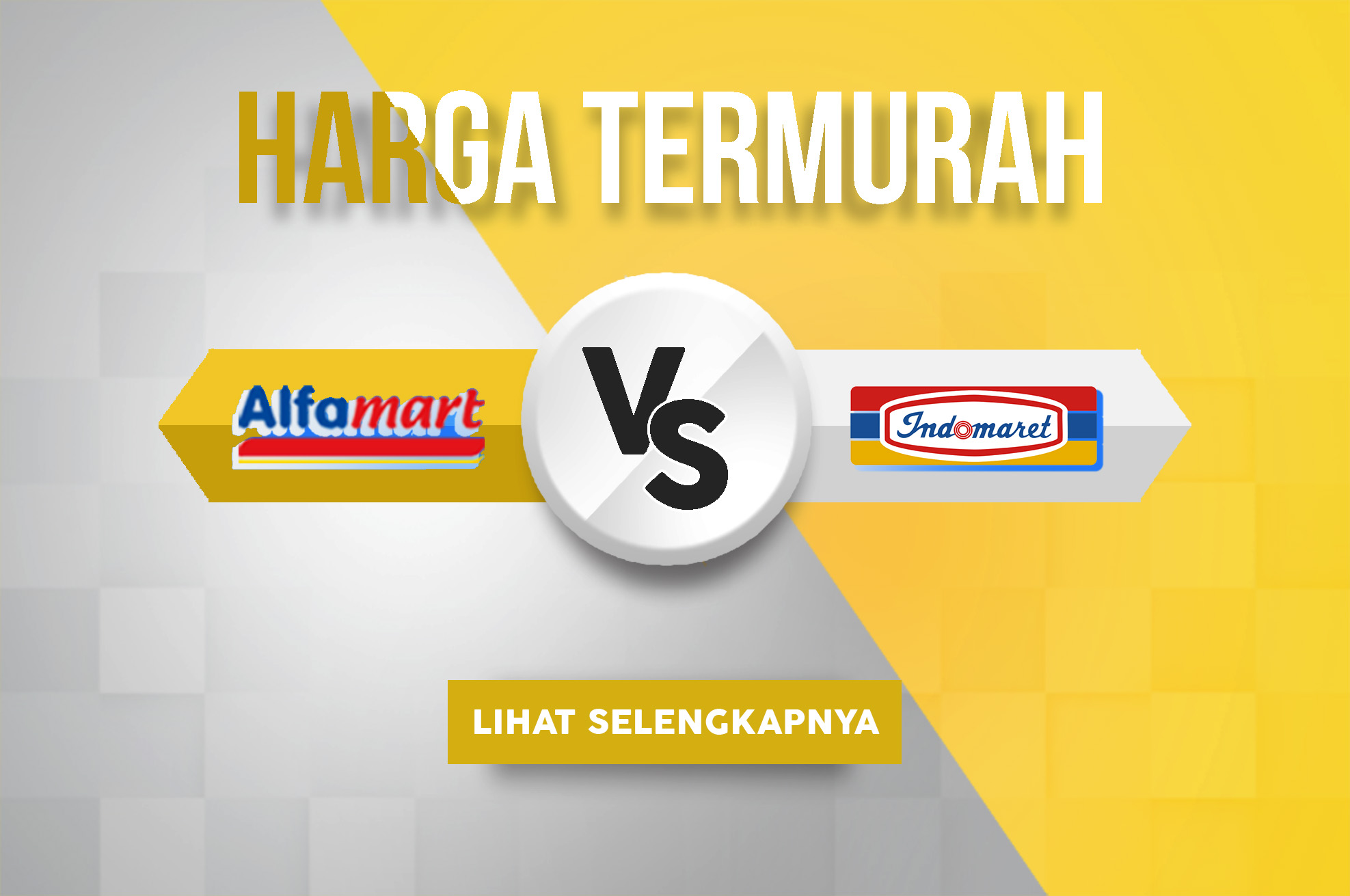 Harga Termurah Promo Alfamart VS Indomaret 2 Jan