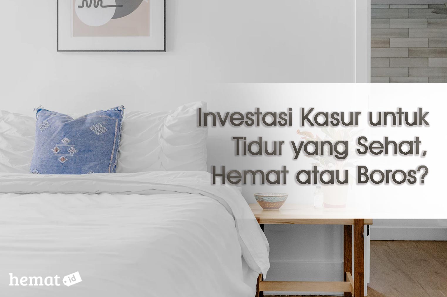 Investasi Kasur untuk Tidur yang Sehat, Hemat atau Boros ?