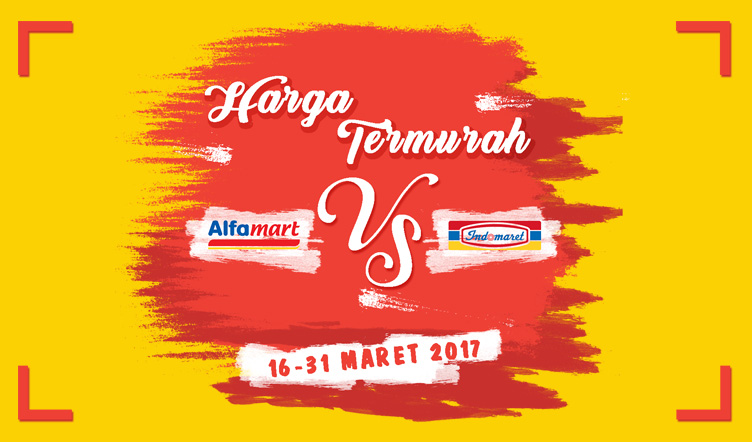 Harga Termurah Alfamart VS Indomaret 16-31 Mar