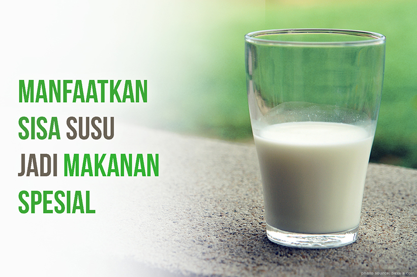 Begini Cara Memanfaatkan Sisa Susu Jadi Makanan Spesial