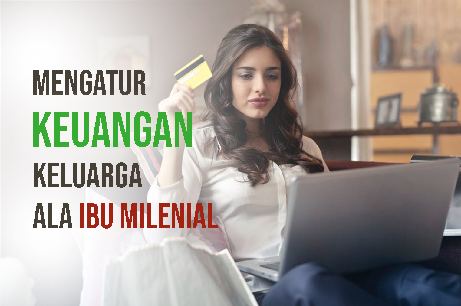 Mengatur Keuangan Keluarga Ala Ibu Milenial