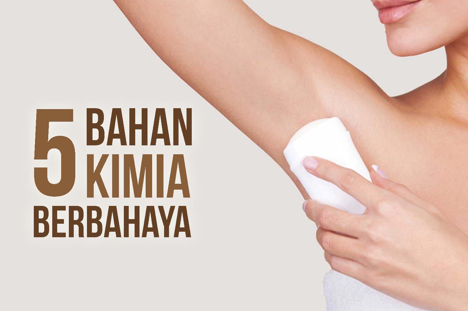 Hindari Membeli Produk Deodorant Yang Mengandung 5 Bahan Kimia Ini