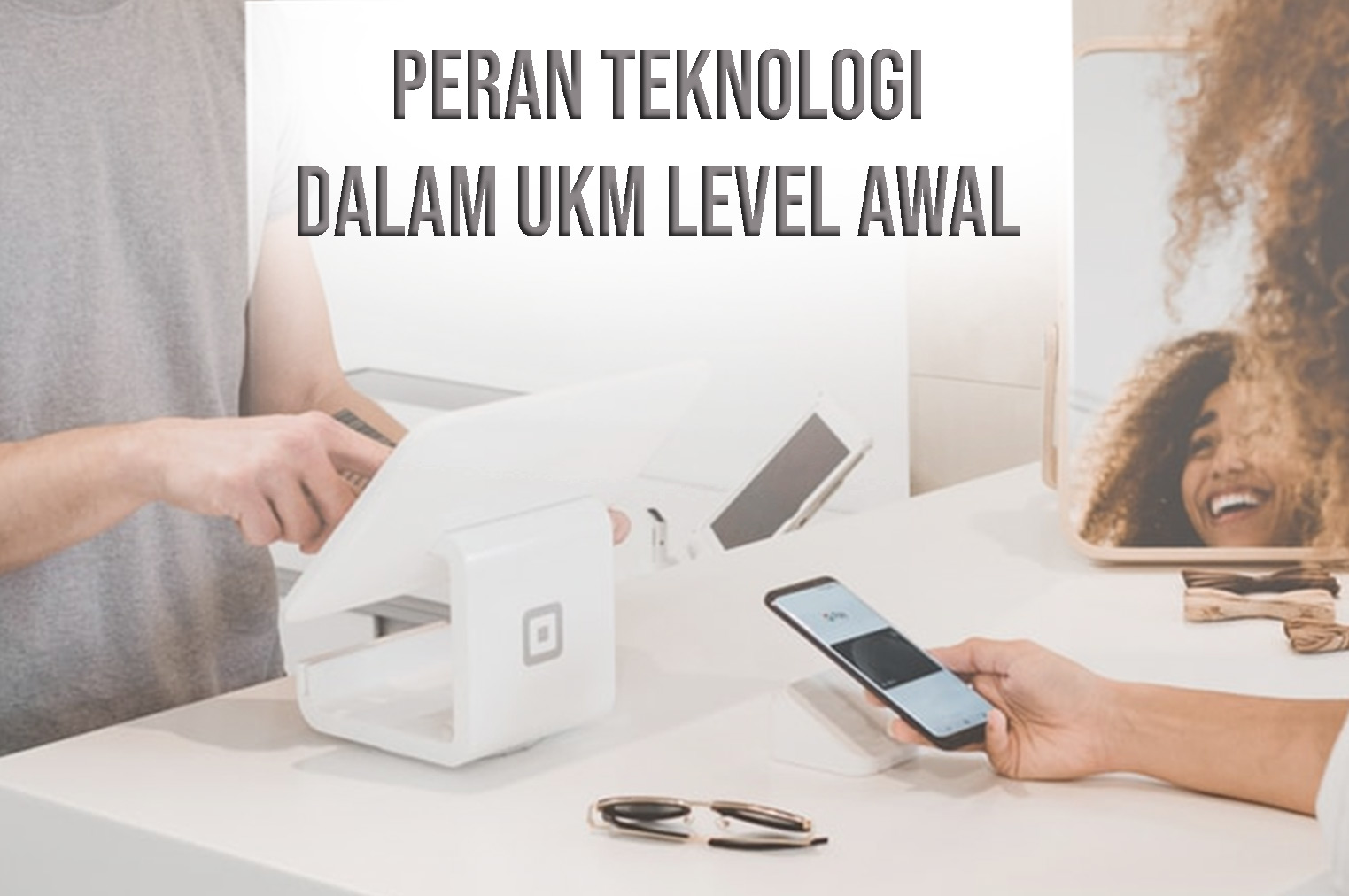 Peran Teknologi dalam UKM Level Awal