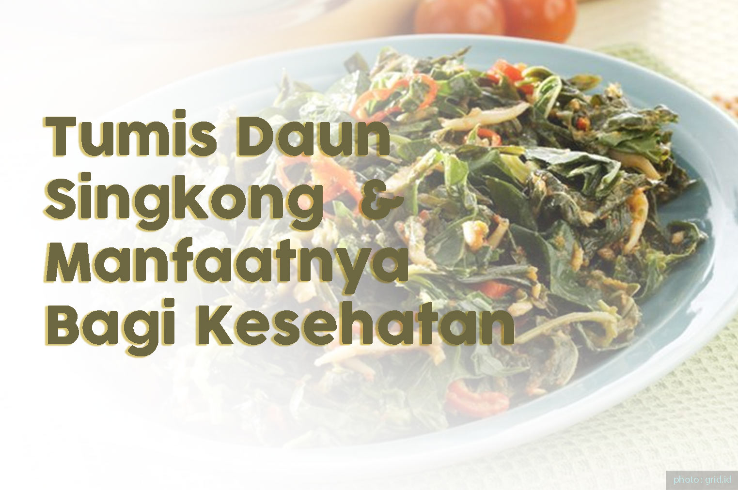 Tumis Daun Singkong dan Manfaatnya Bagi Kesehatan