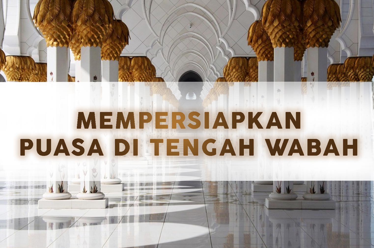 Mempersiapkan Puasa Di Tengah Wabah