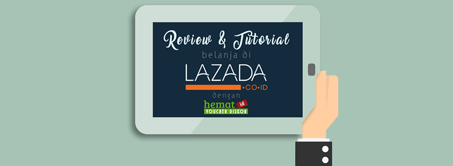 Review & Tutorial Voucher Diskon Online Shop Lazada Indonesia