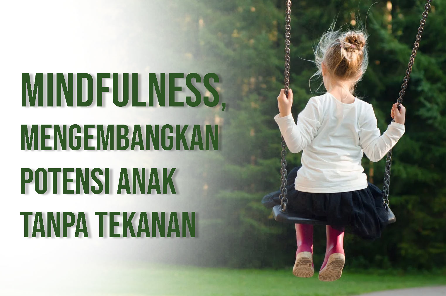 Mindfulness, Mengembangkan Potensi Anak Tanpa Tekanan