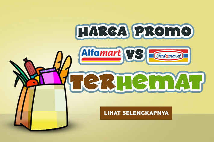 Harga Termurah Promo Alfamart VS Indomaret 18-24 Okt