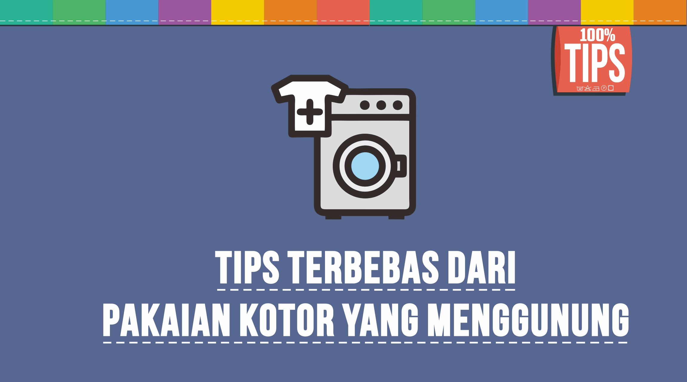 Tips Terbebas Dari Pakaian Kotor Yang Menggunung