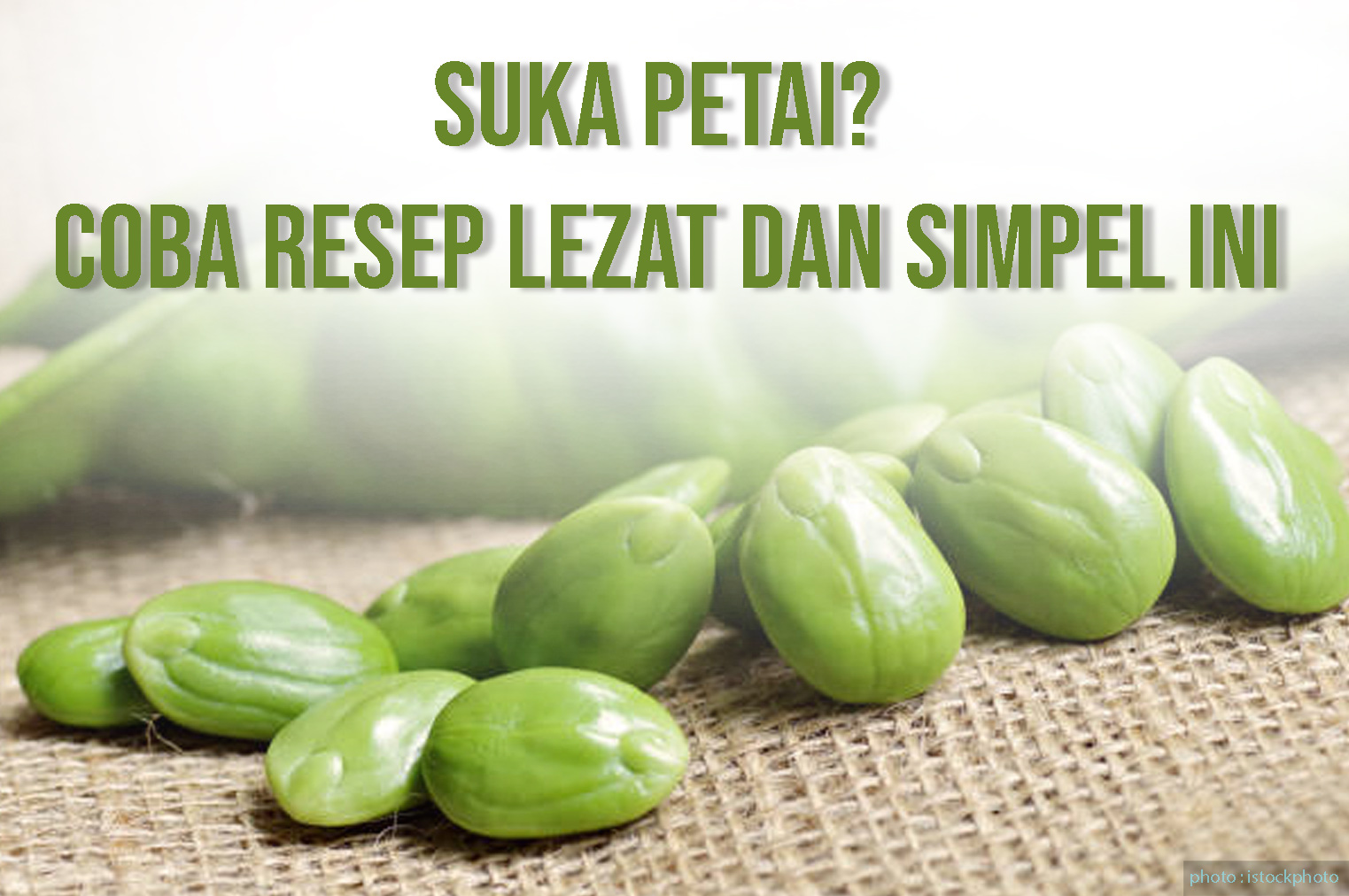 Suka Petai? Coba Resep Lezat dan Simpel Ini