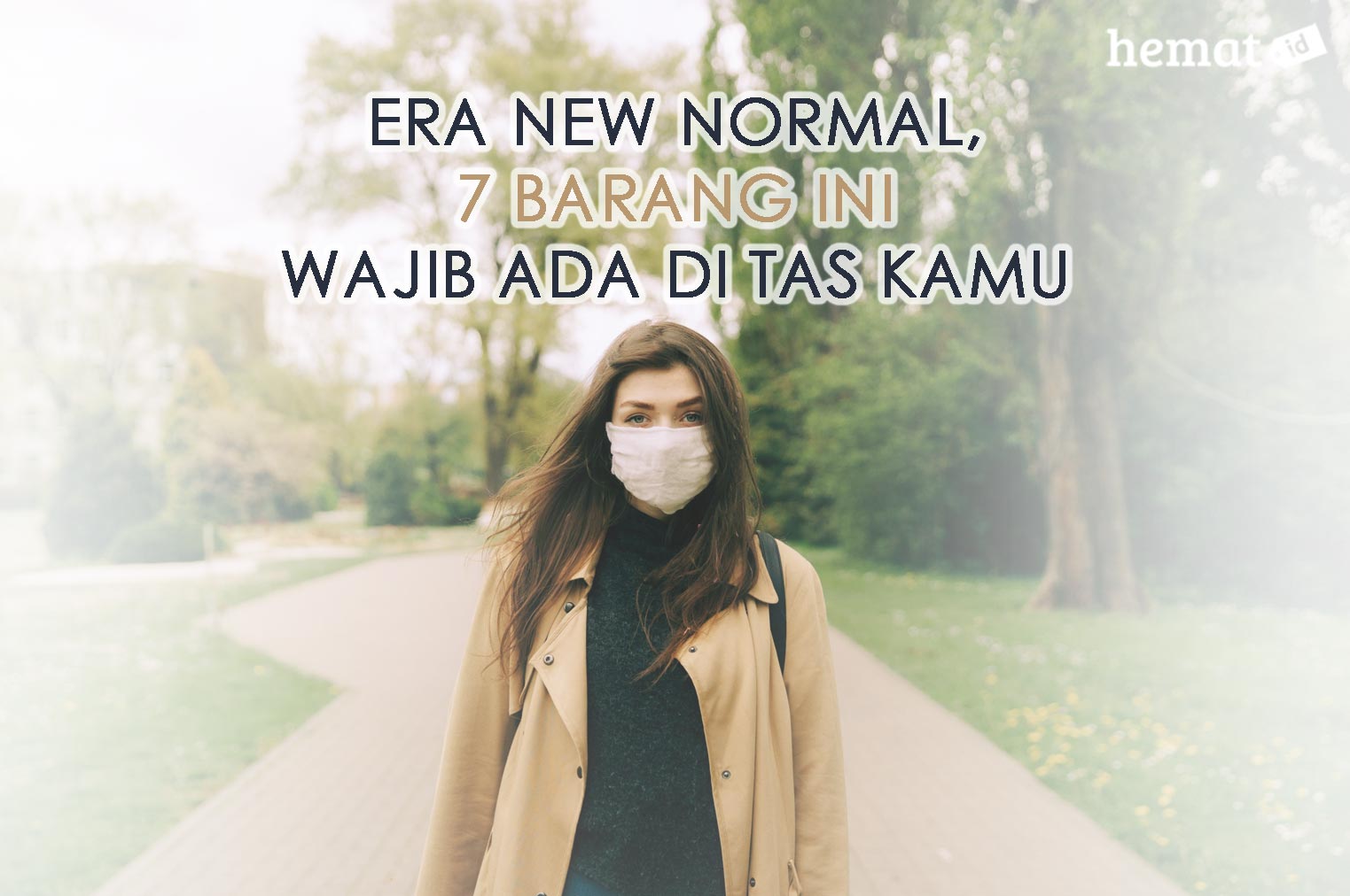 Era New Normal, 7 Barang Ini Wajib Ada di Tas Kamu