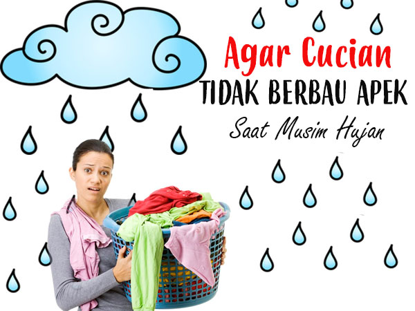 Agar Cucian Tidak Berbau Apek Saat Musim Hujan