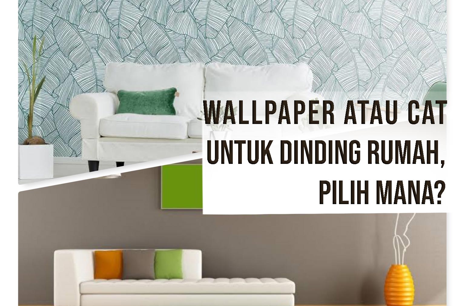 Wallpaper atau Cat untuk Dinding Rumah, Pilih Mana?