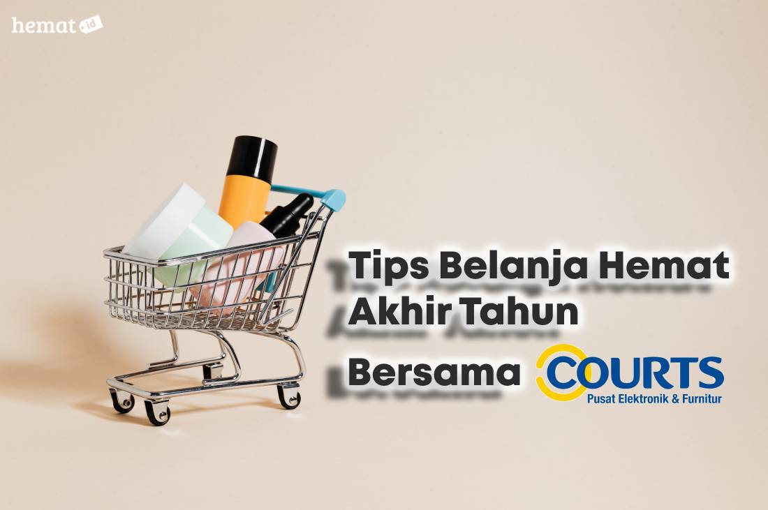 Tips Belanja Hemat Akhir Tahun Bersama Courts