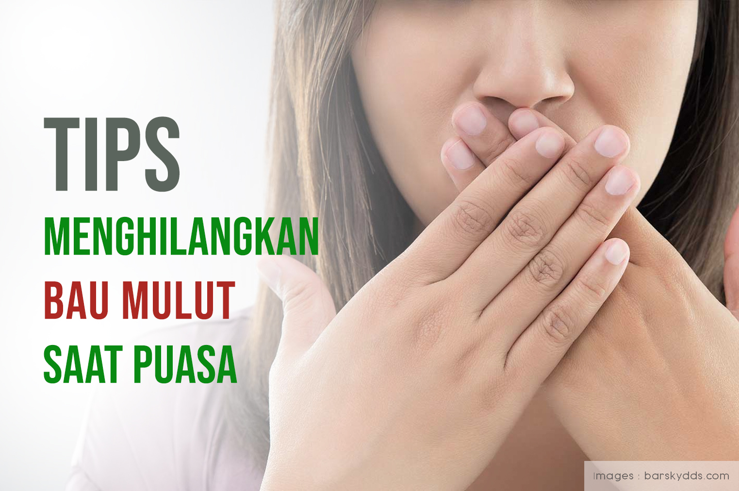 Tips Menghilangkan Bau Mulut Saat Puasa