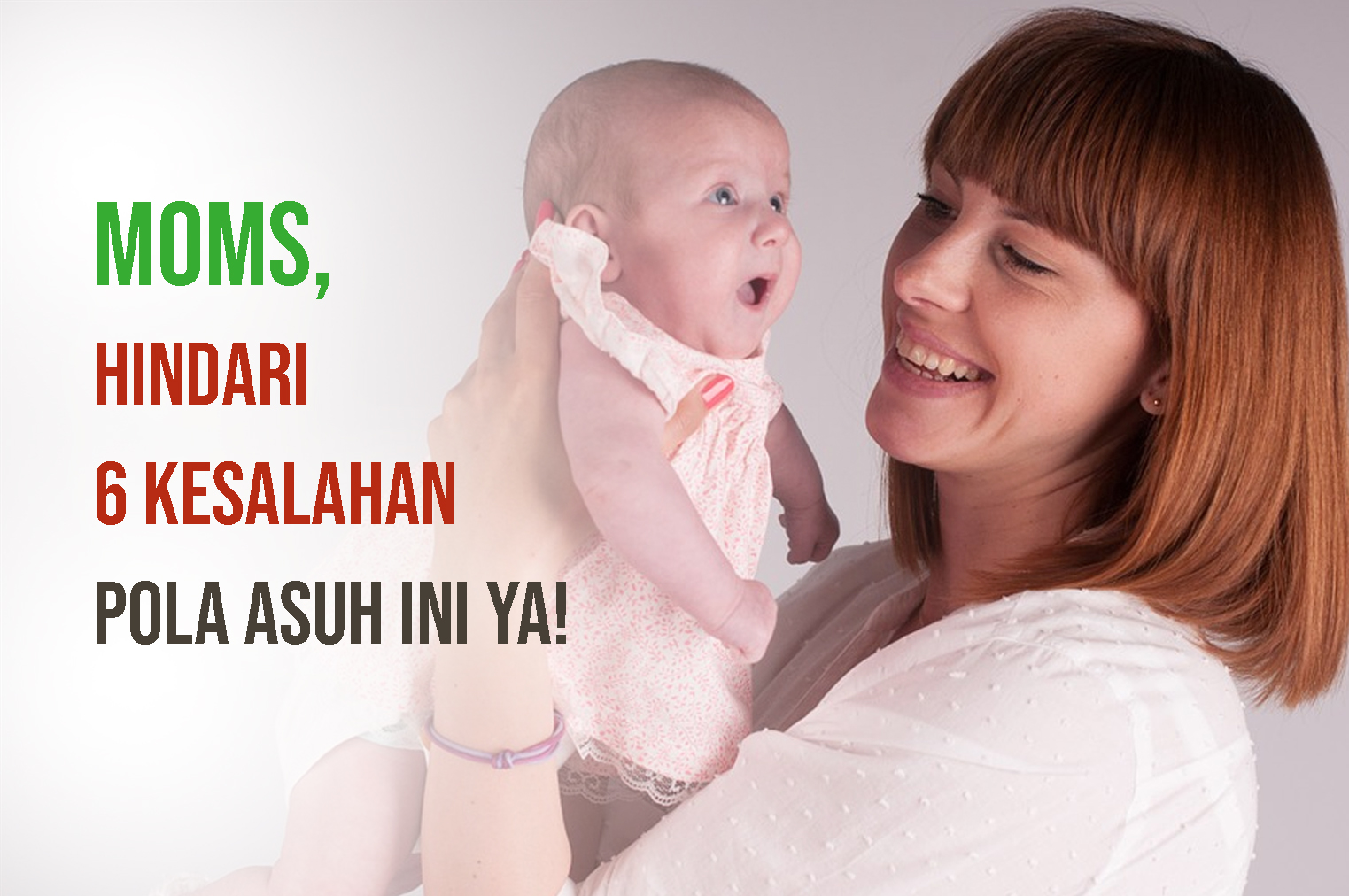 Moms, Hindari Melakukan 6 Kesalahan Pola Asuh Ini Ya