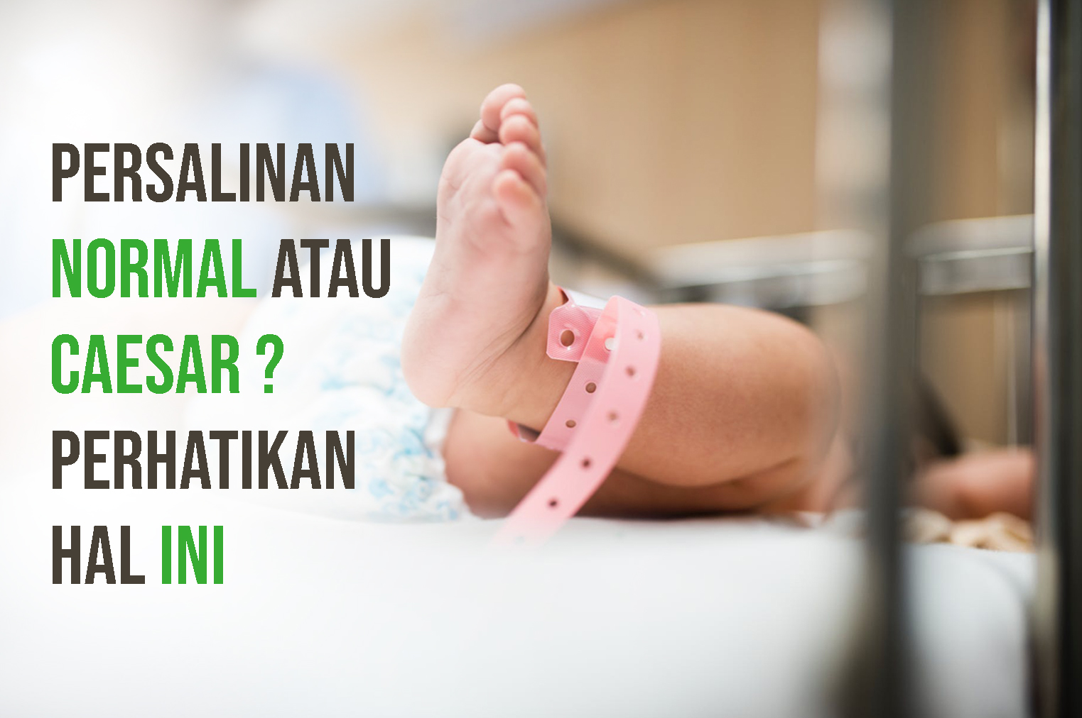 Faktor yang Diperhatikan untuk Melahirkan Secara Normal atau Caesar