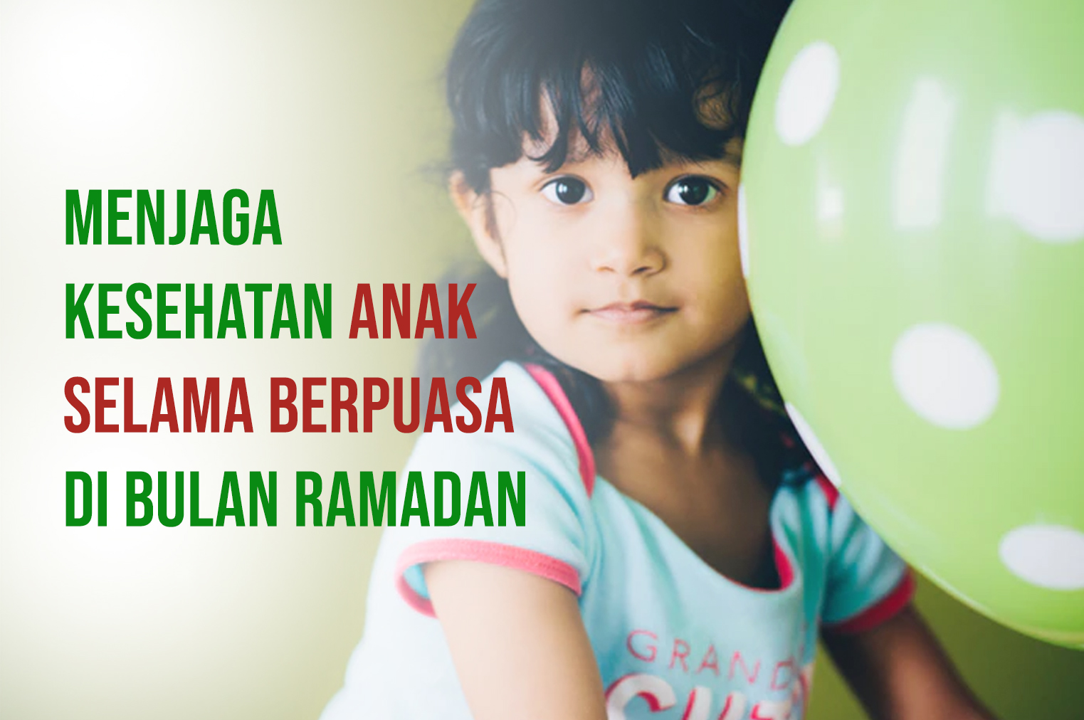 Menjaga Kesehatan Anak Selama Berpuasa di Bulan Ramadan