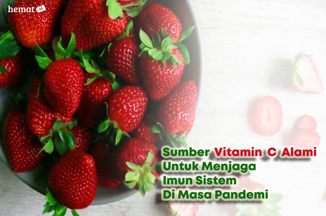 Sumber Vitamin C Alami Untuk Menjaga Imun Sistem Di Masa Pandemi