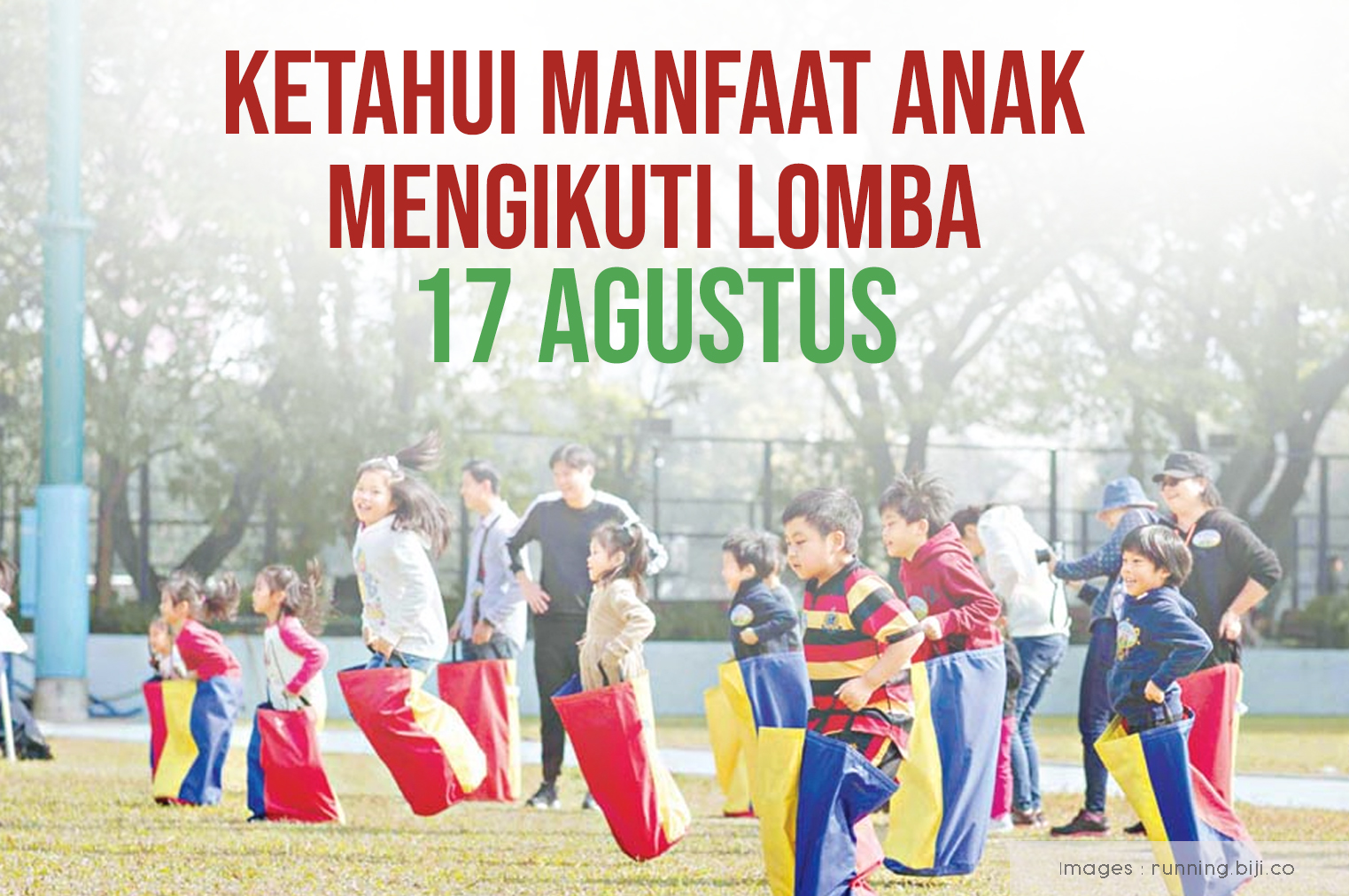 Ketahui Manfaat Anak Mengikuti Lomba 17 Agustus