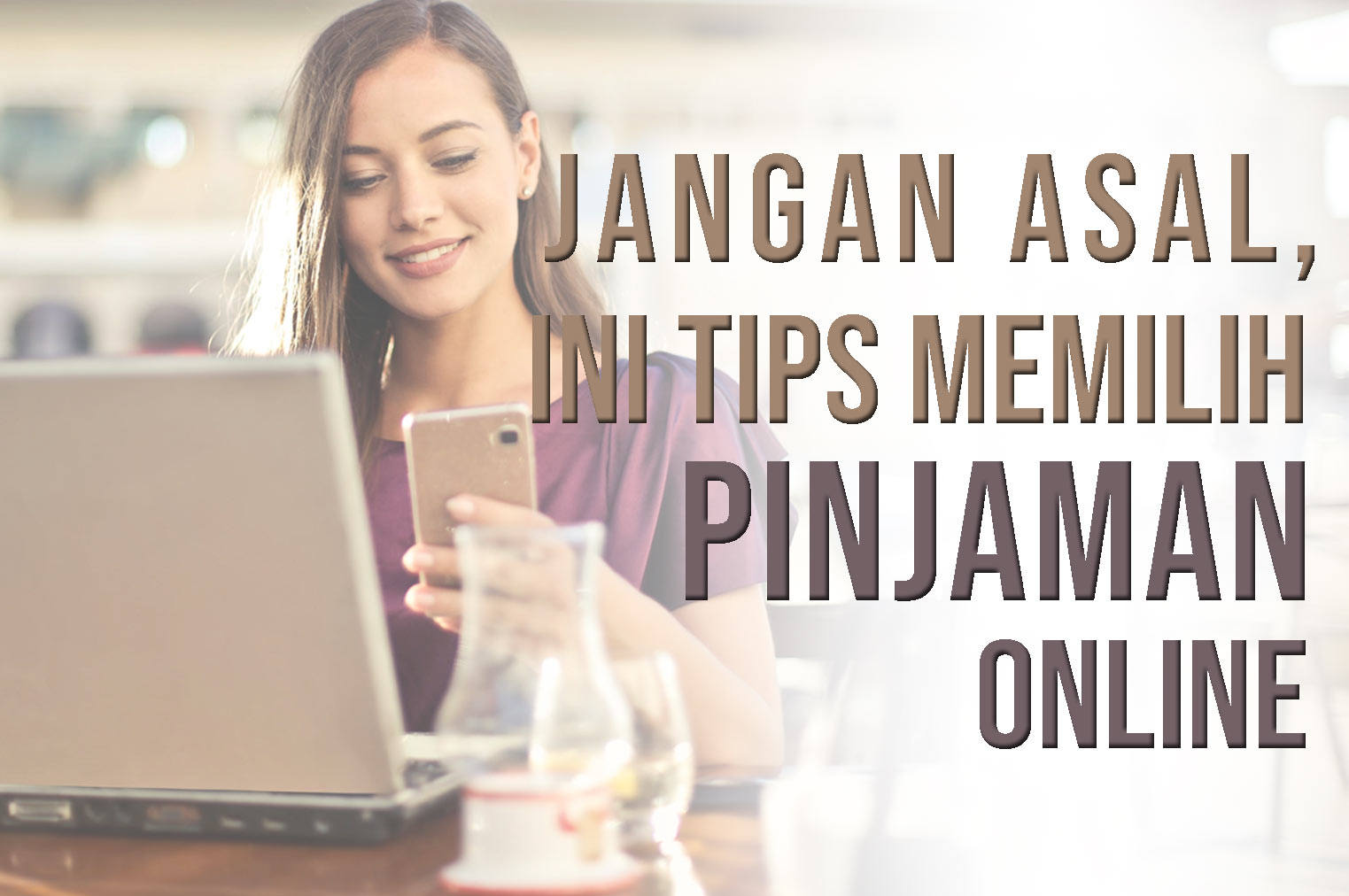 Jangan Asal, Ini Tips Memilih Pinjaman Online