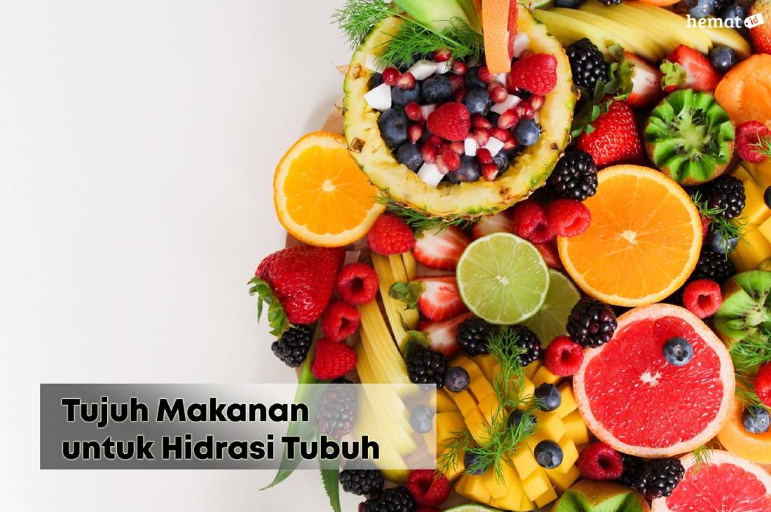 7 Makanan untuk Hidrasi Tubuh