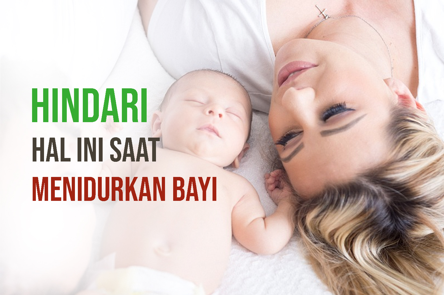 4 Hal yang Perlu Dihindari Saat Menidurkan Bayi