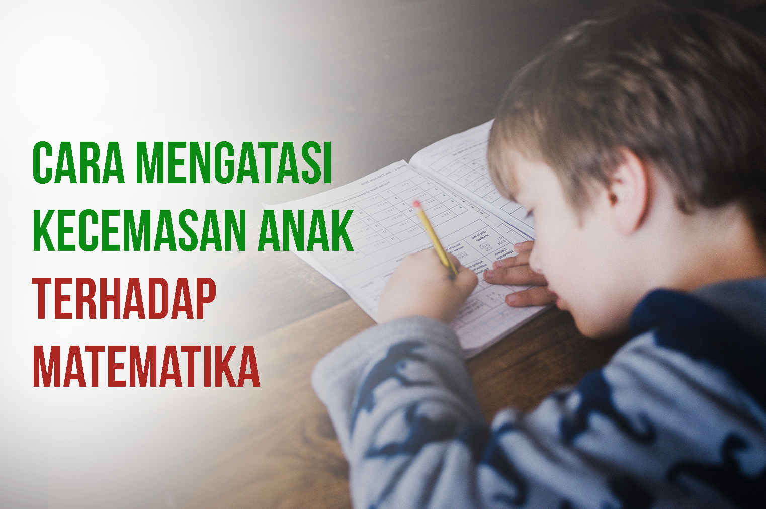 Cara Mengatasi Kecemasan Anak Terhadap Matematika