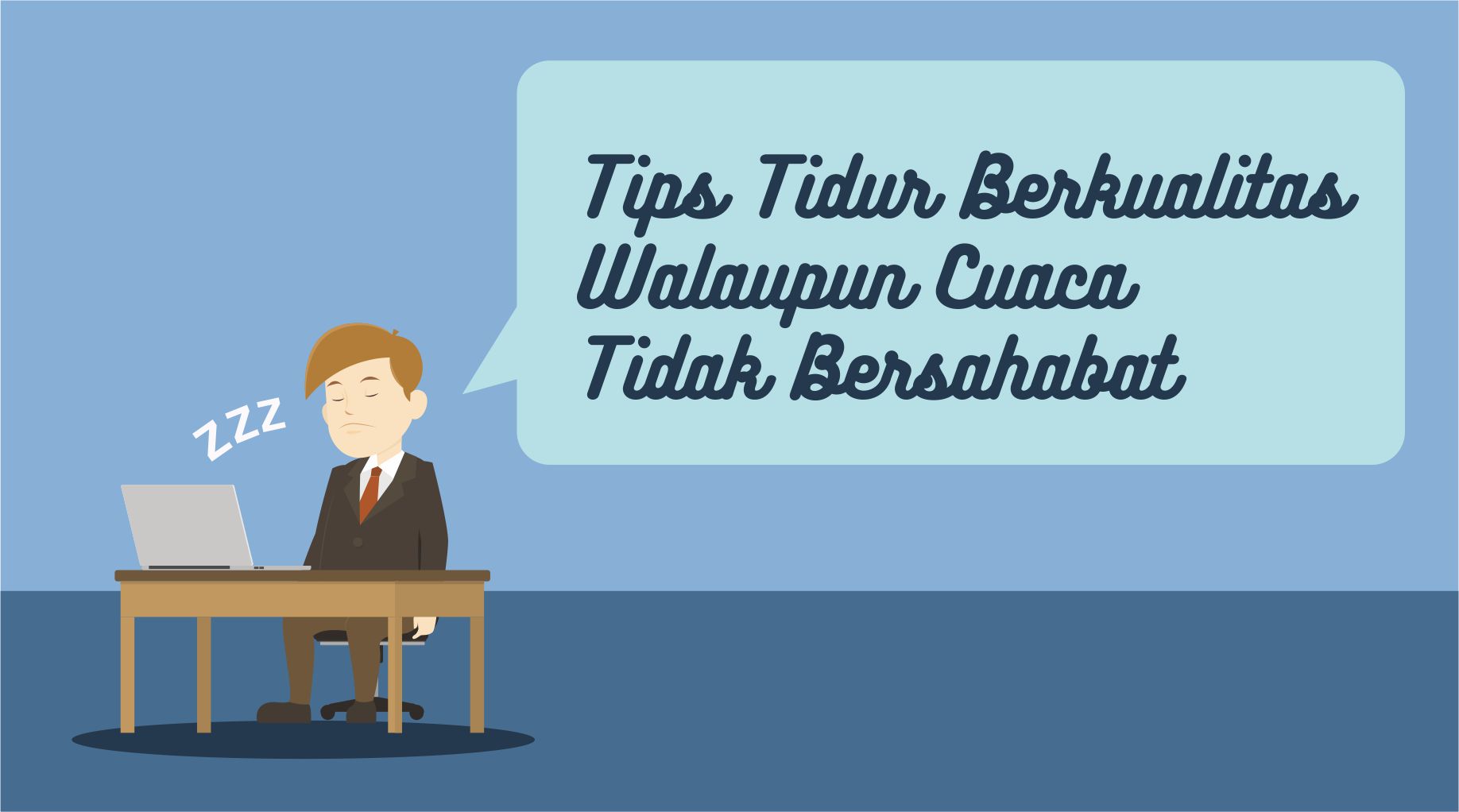 Tips Tidur Berkualitas Walaupun Cuaca Tidak Bersahabat