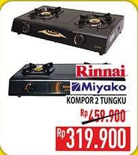 Promo Harga RINNAI/MIYAKO Kompor 2 Tungku  - Hypermart