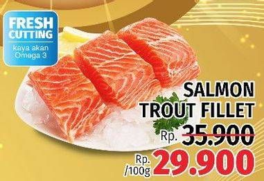 Promo Harga Salmon Fillet Trout per 100 gr - LotteMart